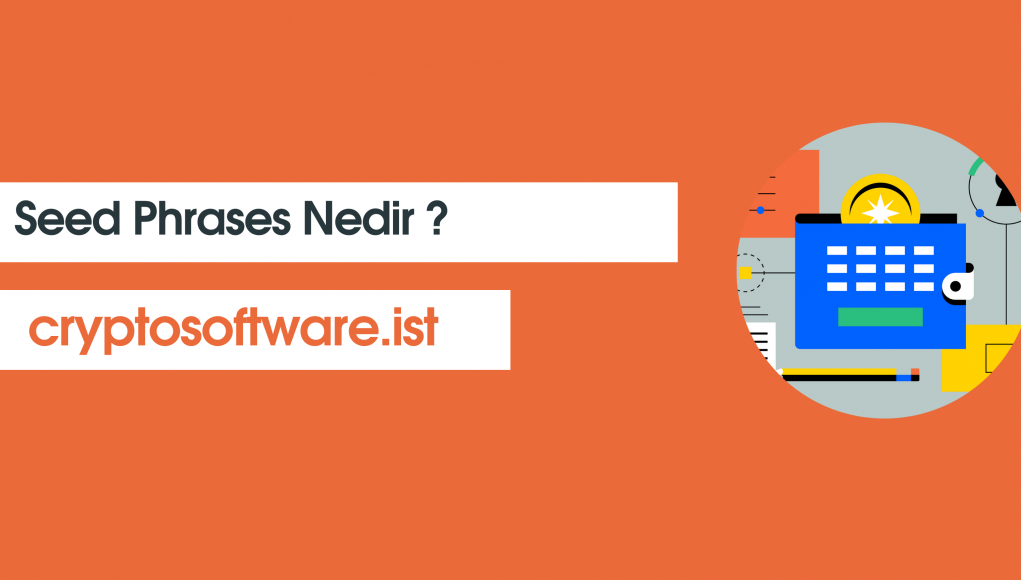 Seed Phrases Nedir ?